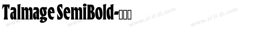 Talmage SemiBold字体转换